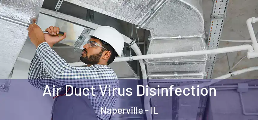 Air Duct Virus Disinfection Naperville - IL