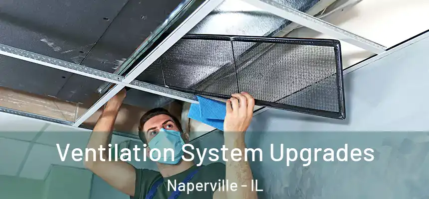 Ventilation System Upgrades Naperville - IL